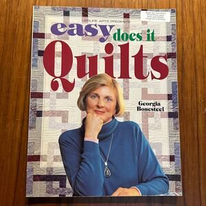 Easy Does It Quilts Pattern Book Georgia Bonesteel